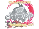 chopper (Champion) | Shanghai 2024